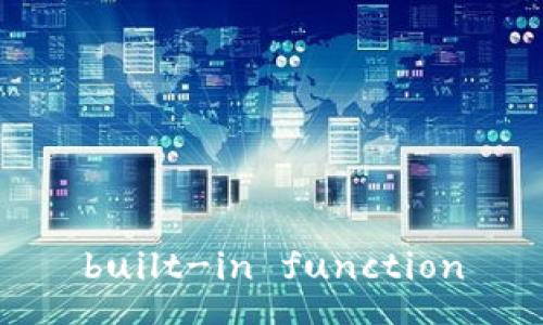 built-in function